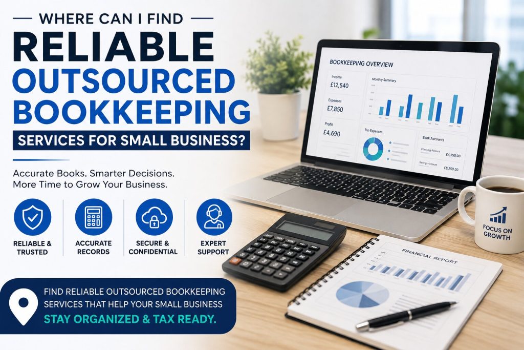 Where Can I Find Reliable Outsourced Bookkeeping Services for Small Business