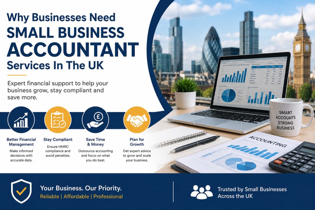 Why Businesses Need Small Business Accountant Services In the UK